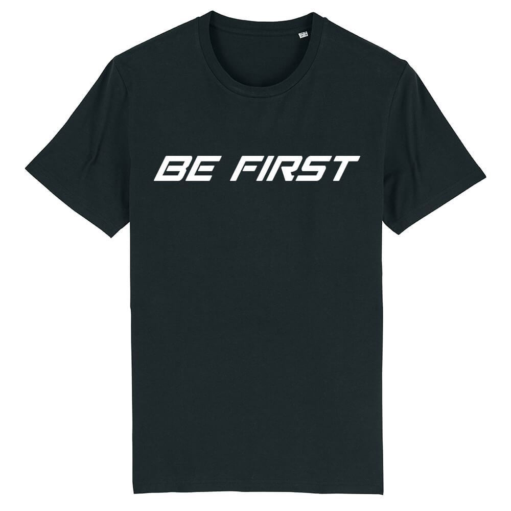 Be First Slogan T-Shirt